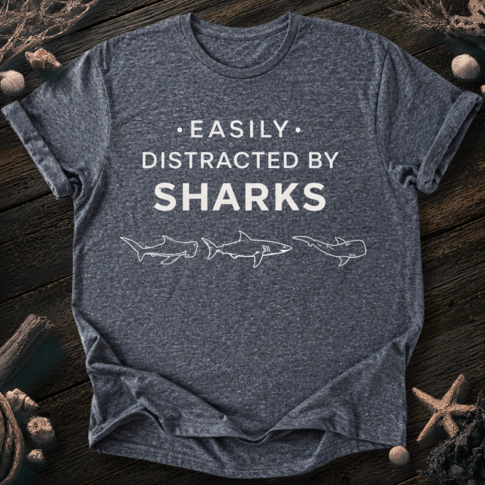 Distracted By Sharks T-Shirt