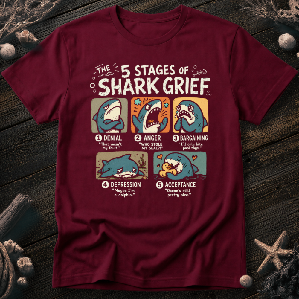 5 Stages of Grief T-Shirt