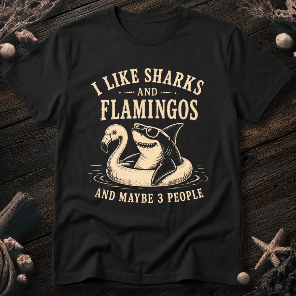 I Like Sharks and Flamingos T-Shirt