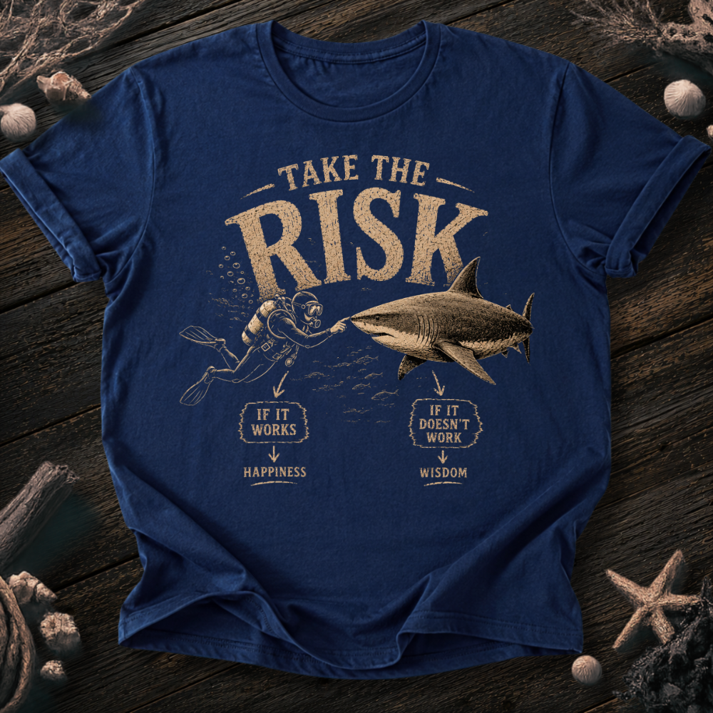Take the Risk T-Shirt