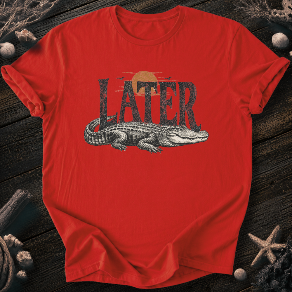 Later T-Shirt