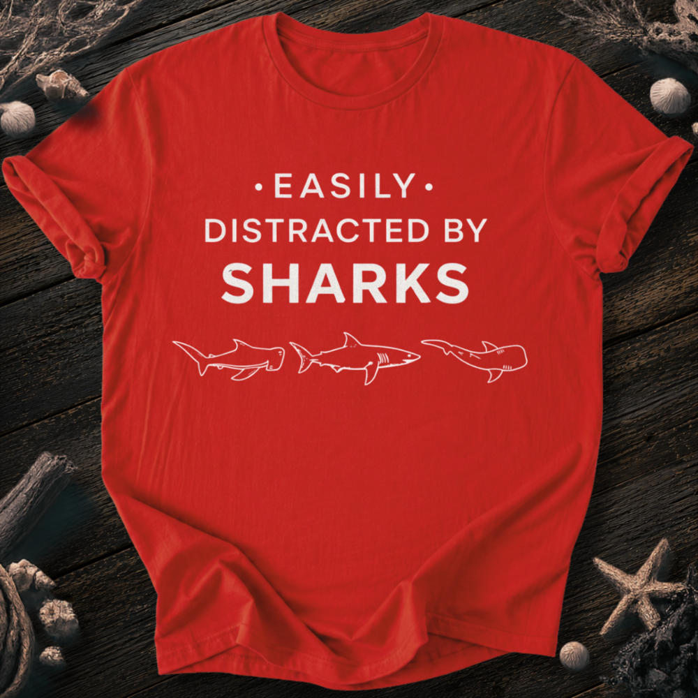 Distracted By Sharks T-Shirt