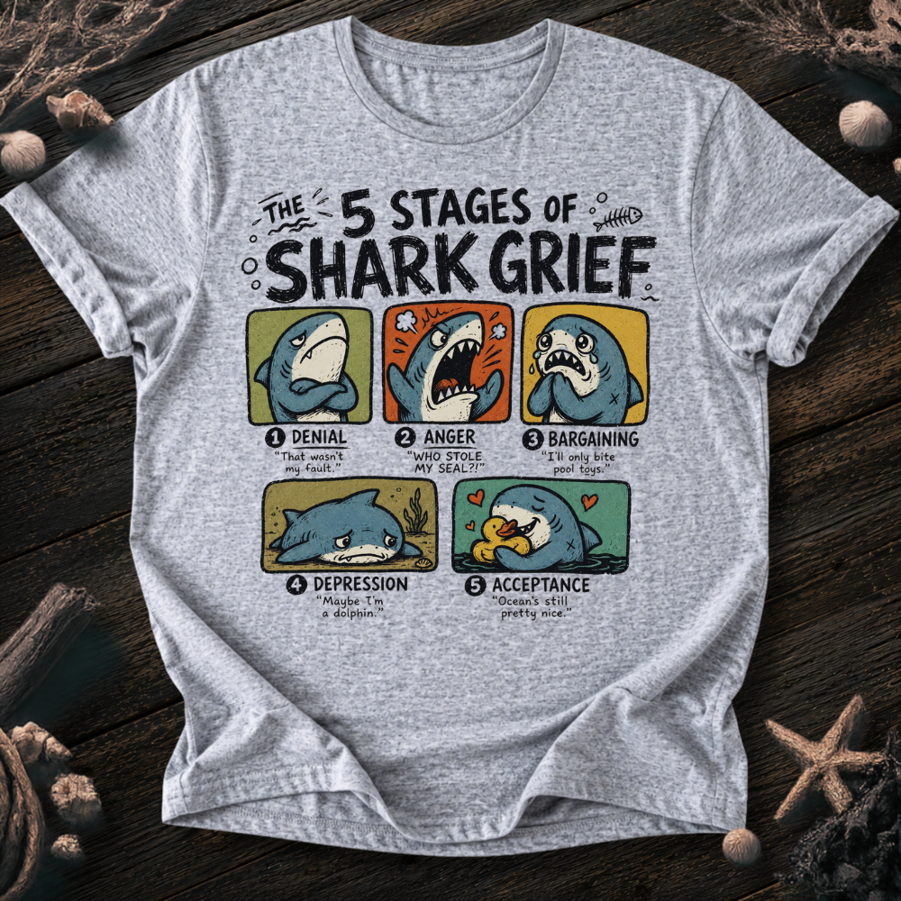 5 Stages of Grief T-Shirt