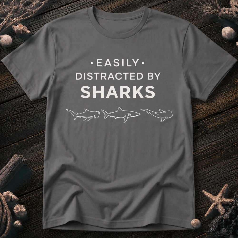Distracted by Sharks T-Shirt