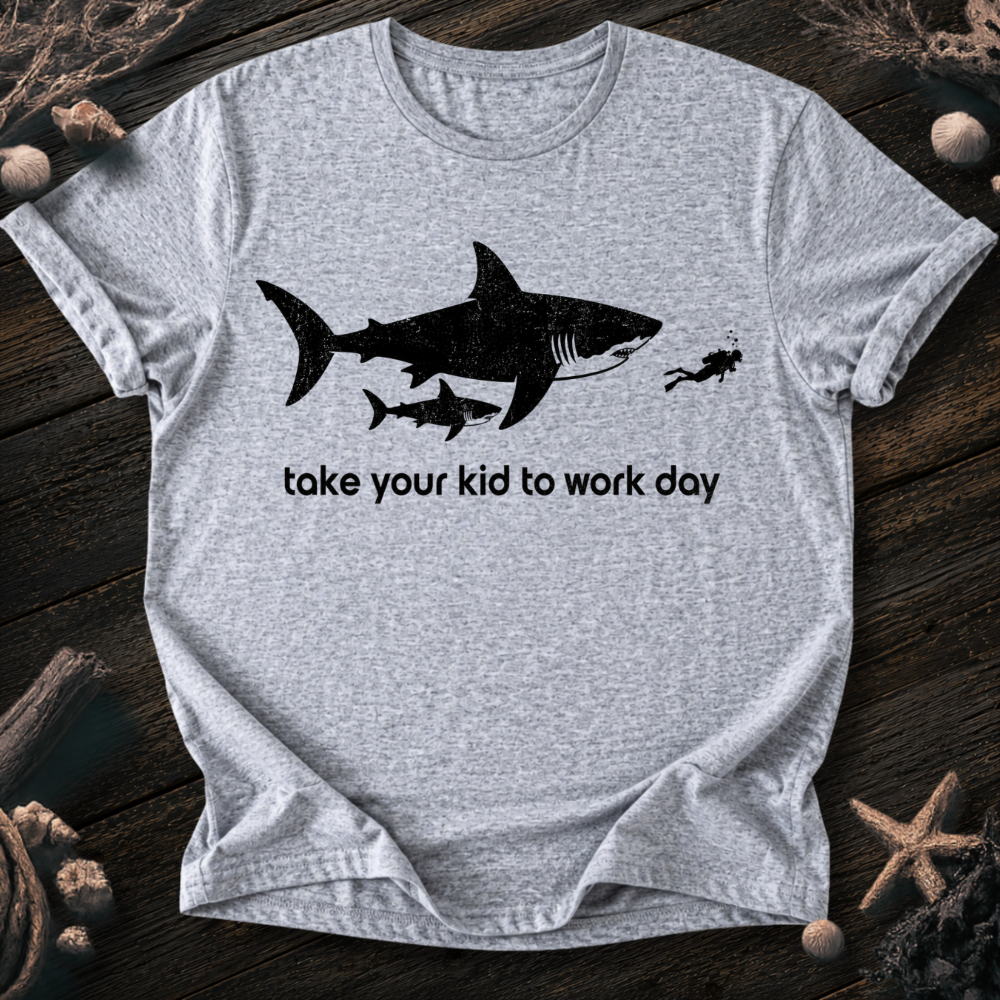 Take Your Kid to Work T-Shirt