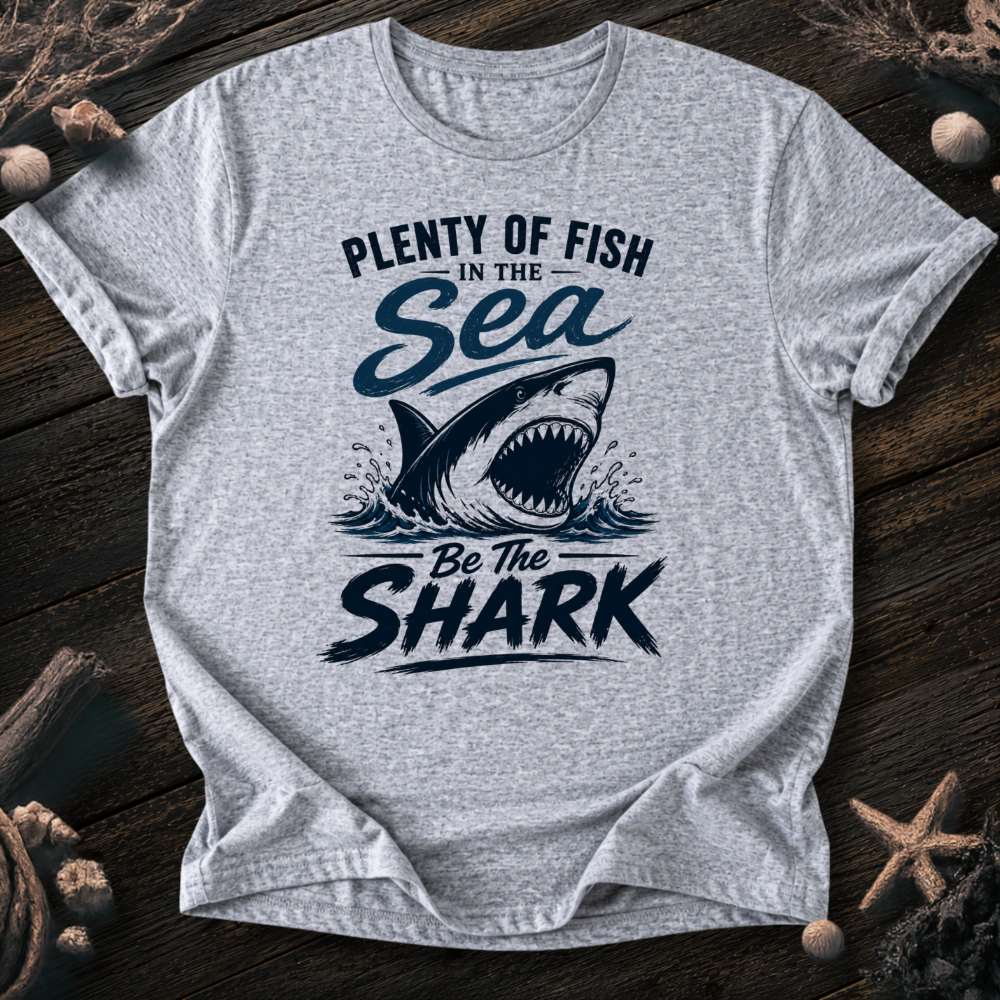 Be The Shark T-Shirt