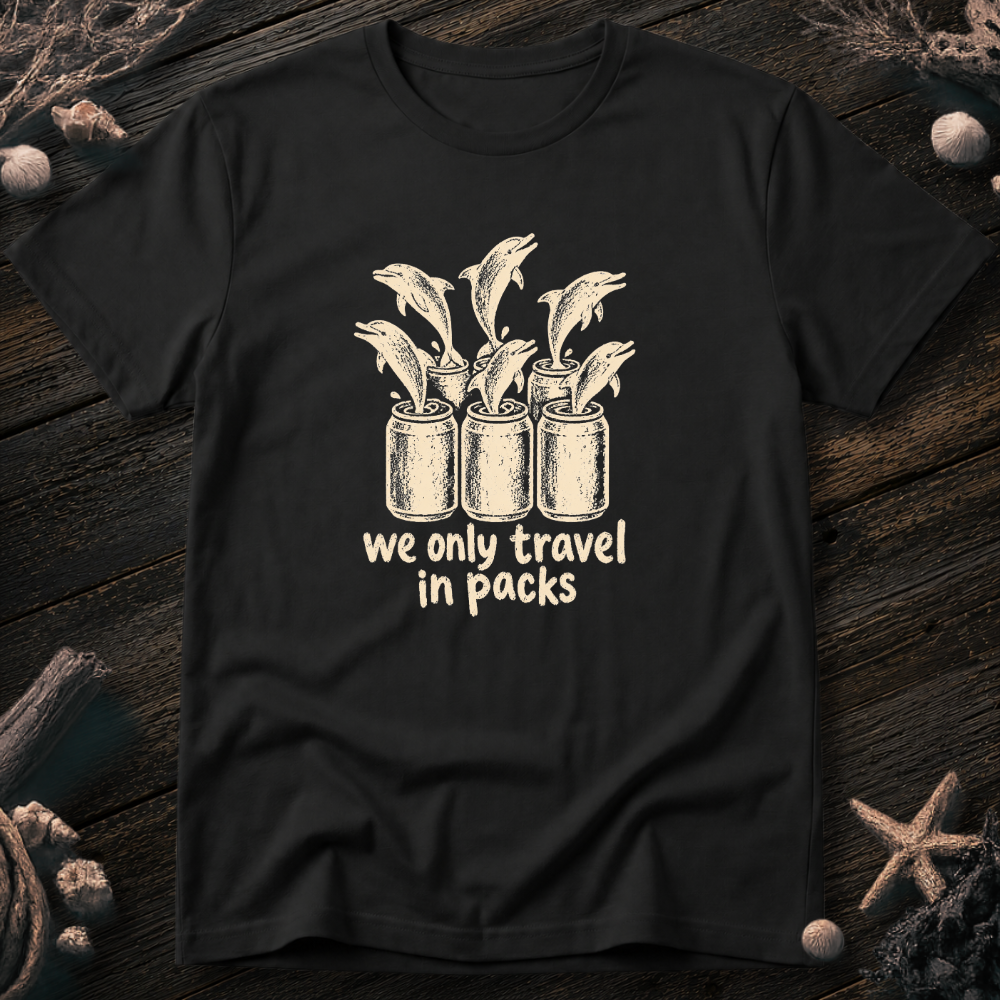 We Only Travel In Packs T-Shirt
