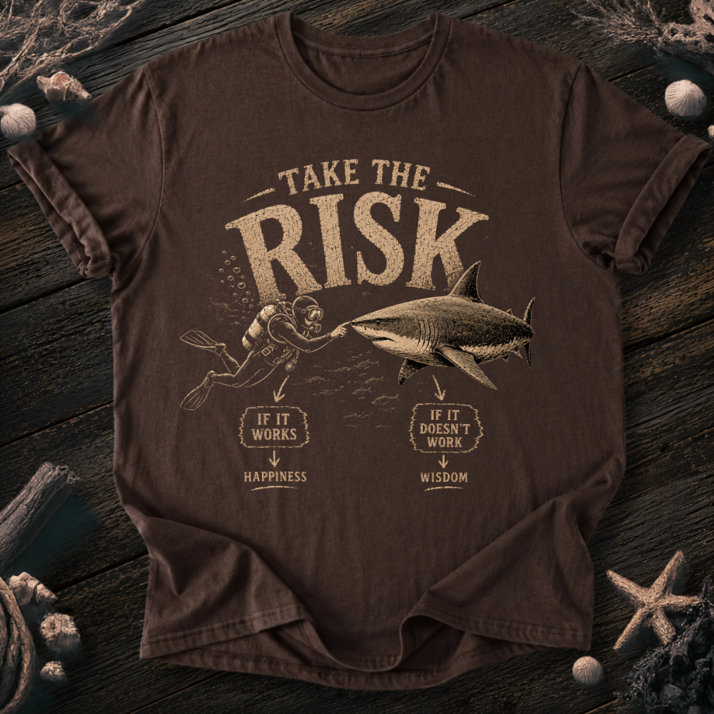 Take the Risk T-Shirt