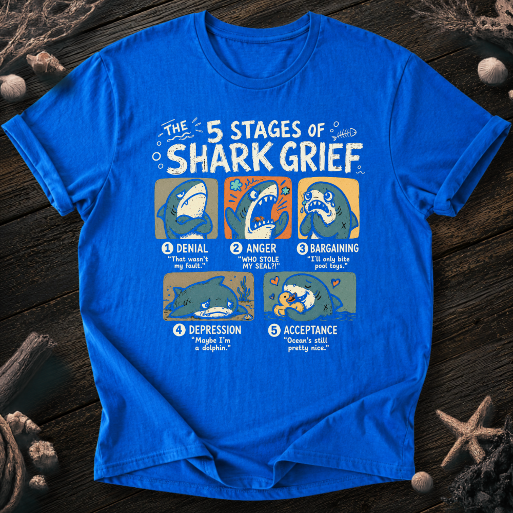 5 Stages of Grief T-Shirt