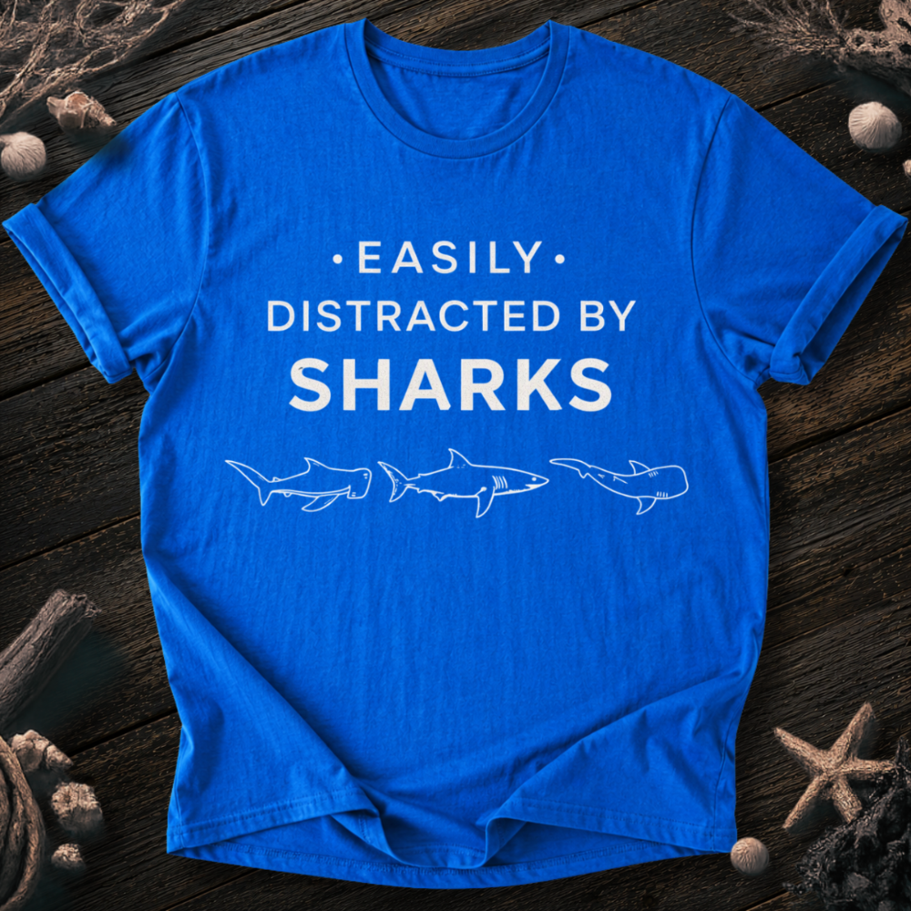 Distracted By Sharks T-Shirt