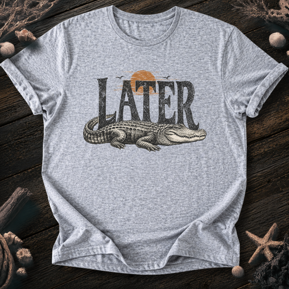 Later T-Shirt