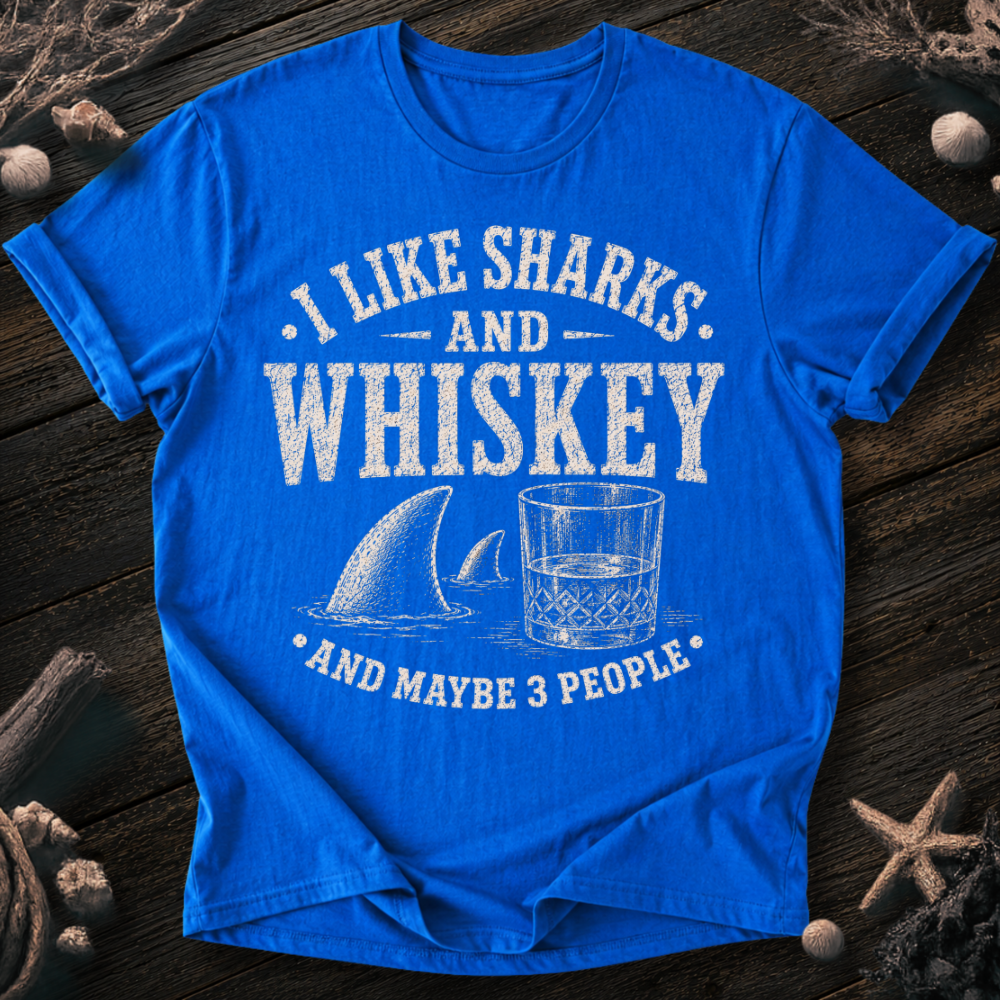 I Like Sharks and Whiskey T-Shirt