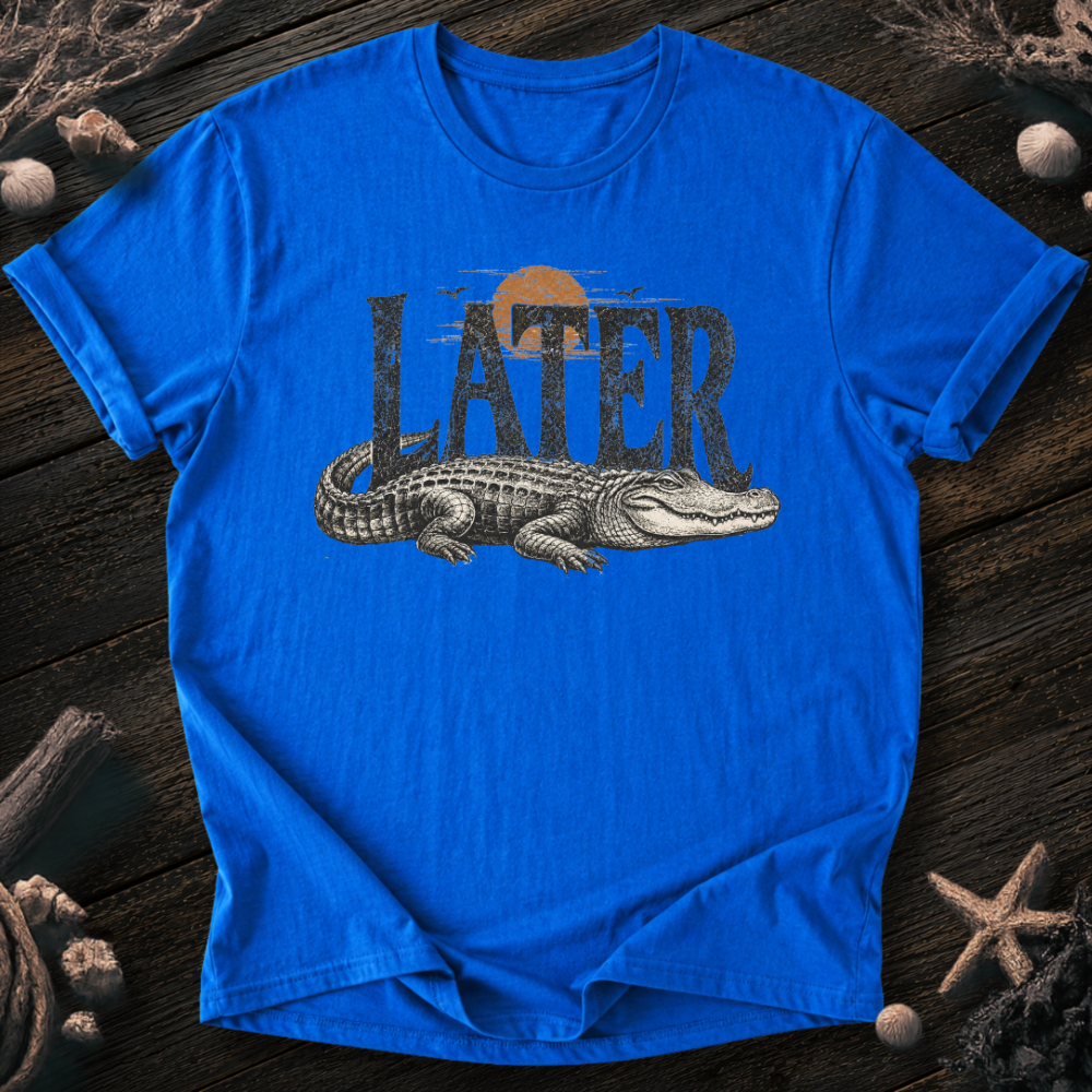 Later T-Shirt