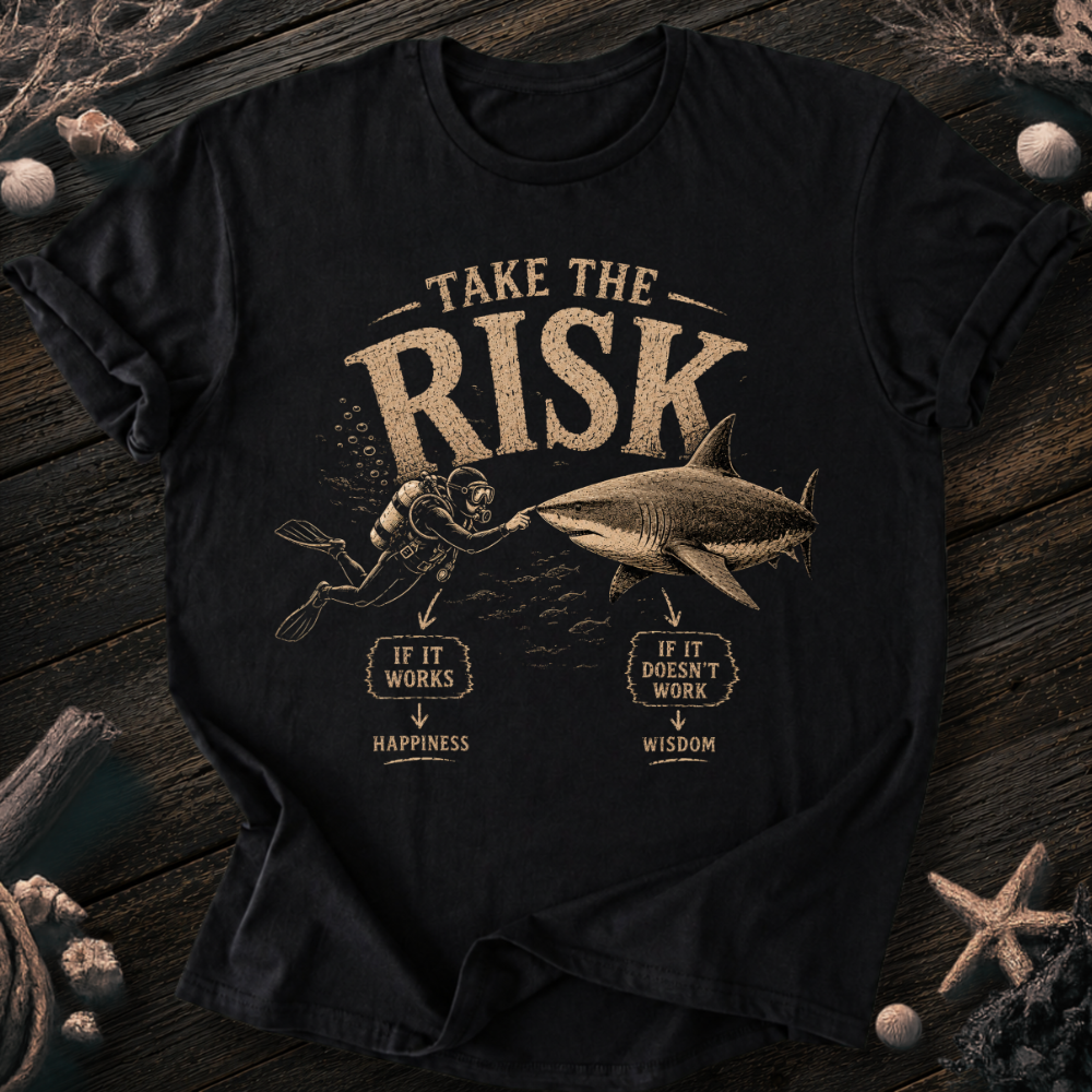 Take the Risk T-Shirt