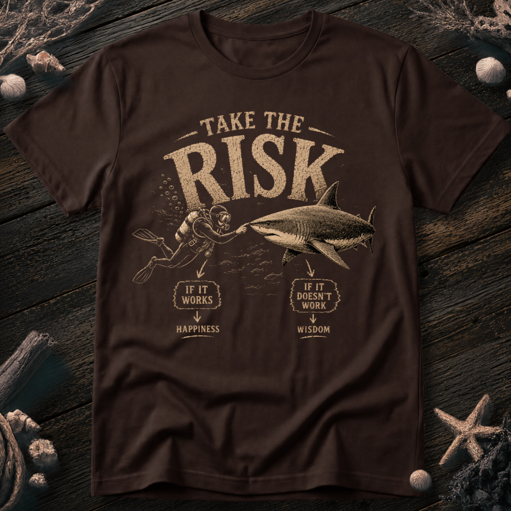 Take the Risk T-Shirt