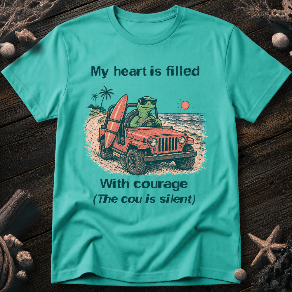 My Heart Is Courage T-Shirt