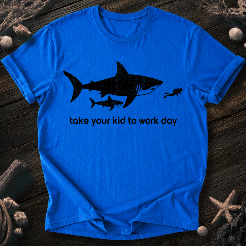 Take Your Kid to Work T-Shirt