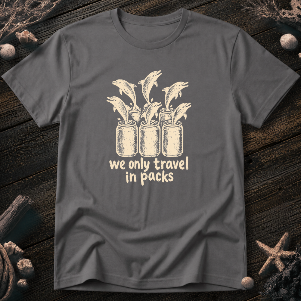 We Only Travel In Packs T-Shirt