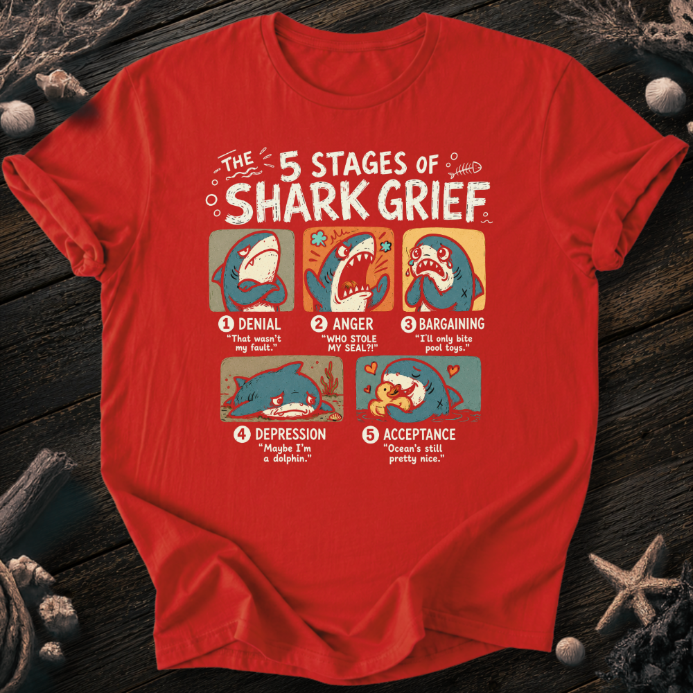 5 Stages of Grief T-Shirt