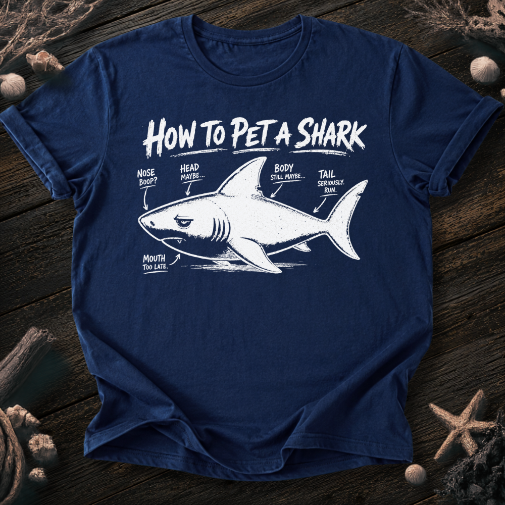 How To Pet a Shark T-Shirt