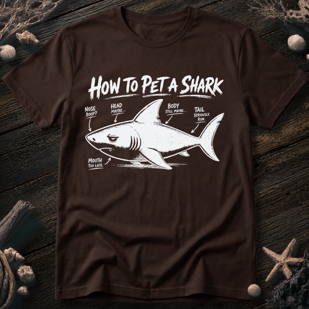 How To Pet a Shark T-Shirt