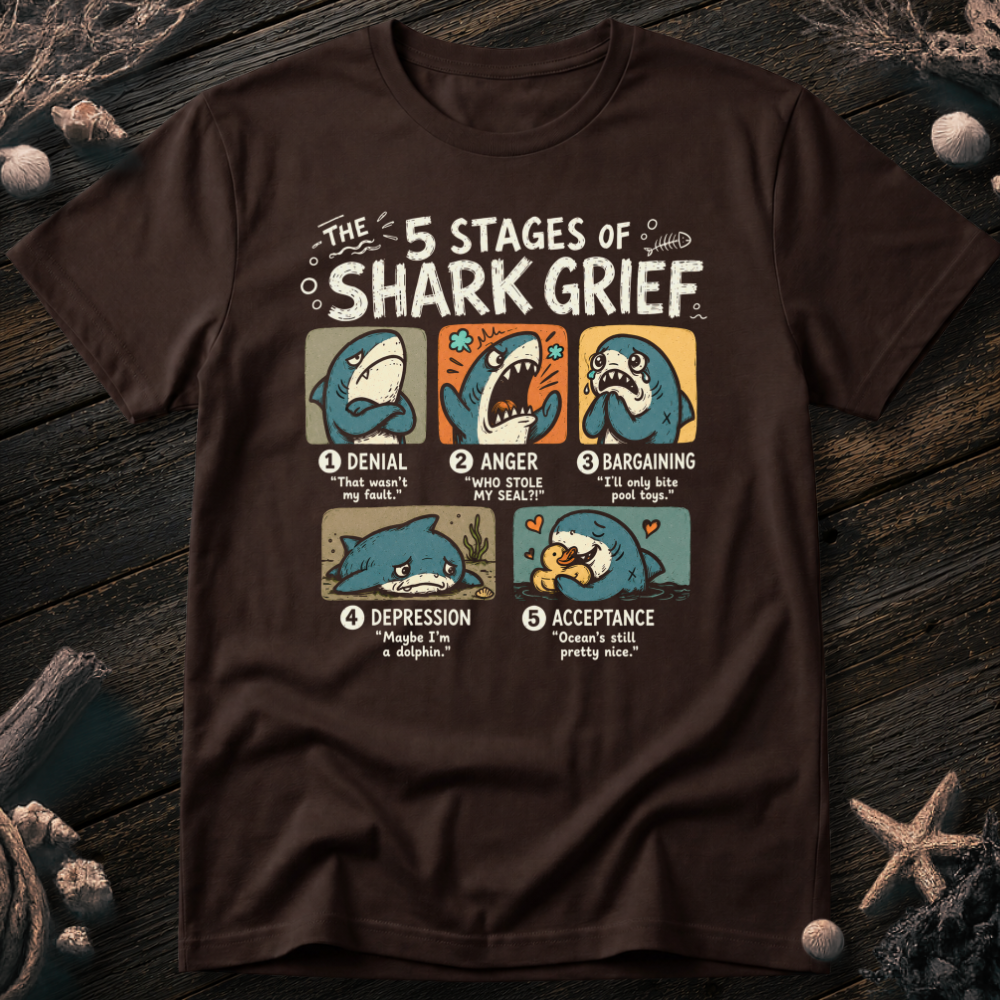 5 Stages of Grief T-Shirt