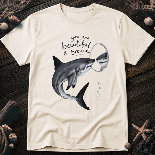 You Are Beautiful and Brave T-Shirt