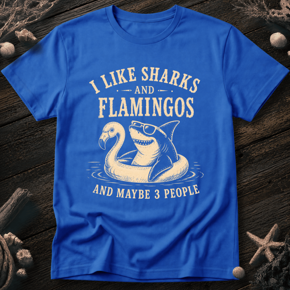 I Like Sharks and Flamingos T-Shirt