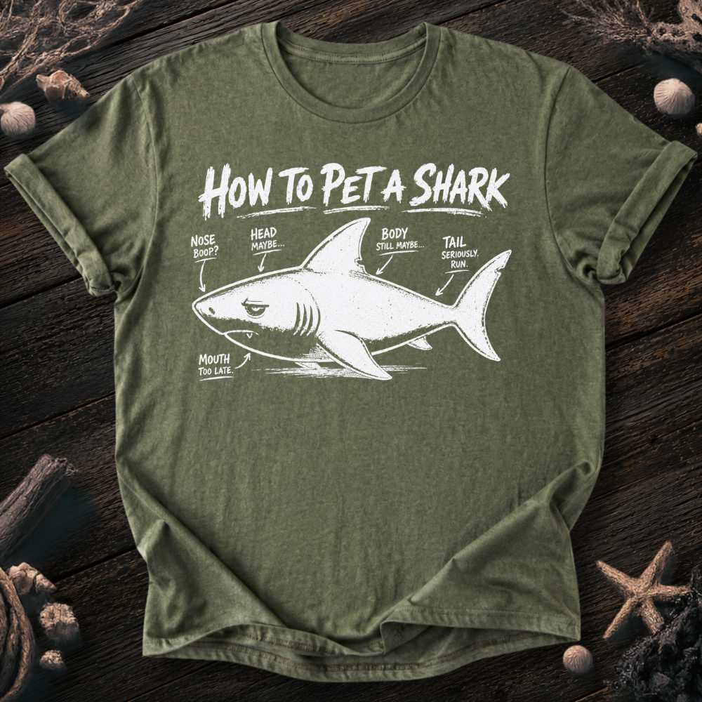 How To Pet a Shark T-Shirt