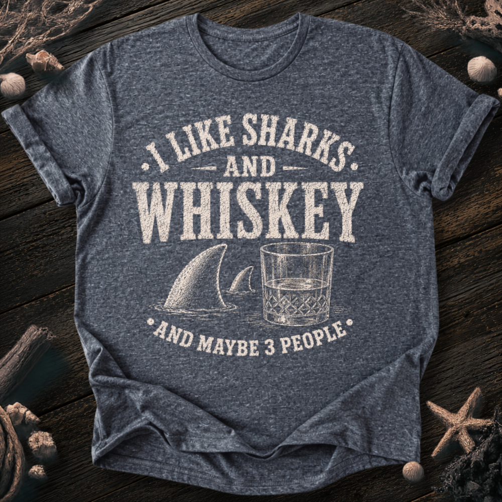 I Like Sharks and Whiskey T-Shirt