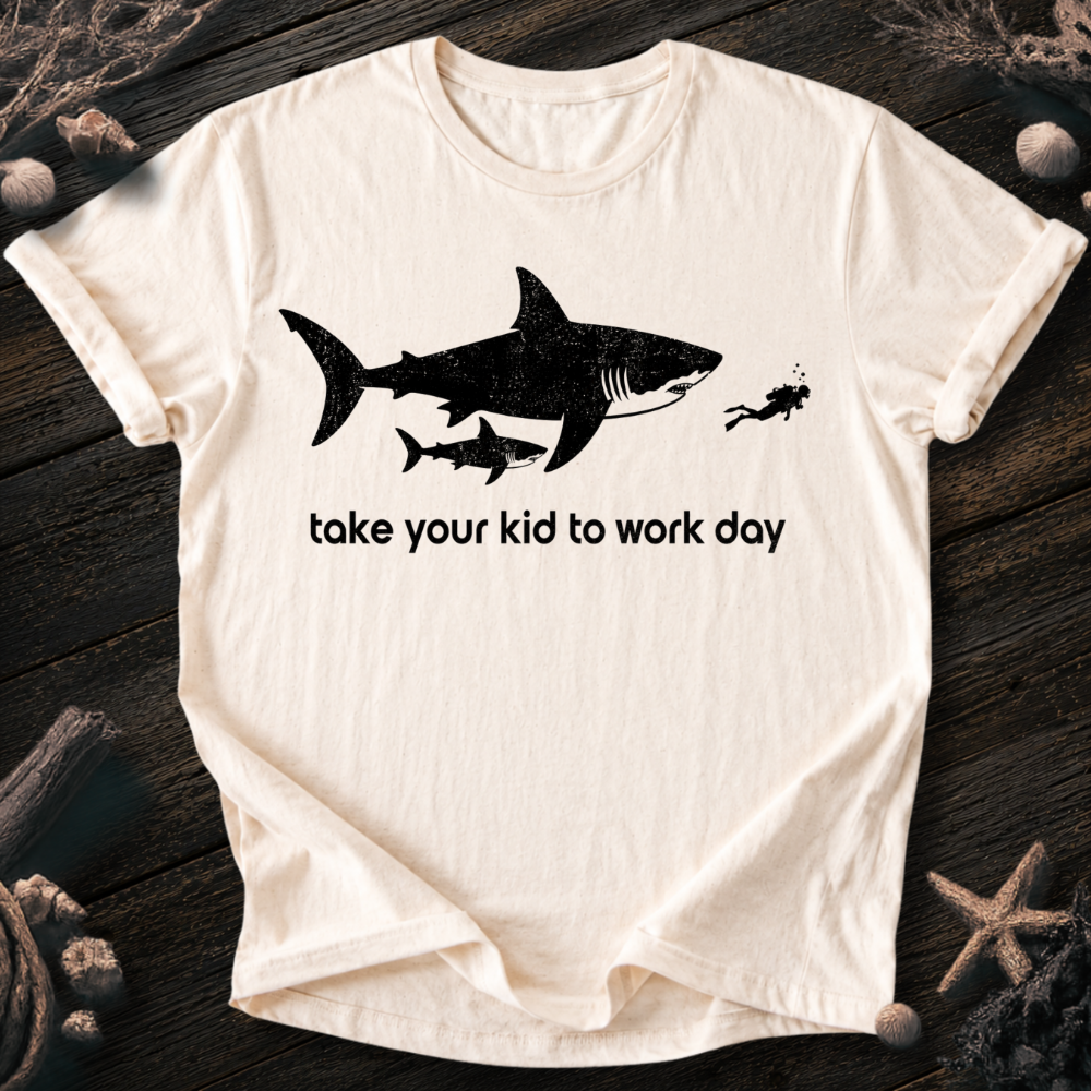 Take Your Kid to Work T-Shirt
