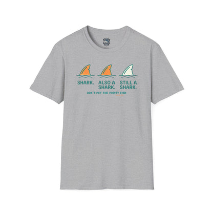 Don´t Pet the Pointy Fish T-Shirt
