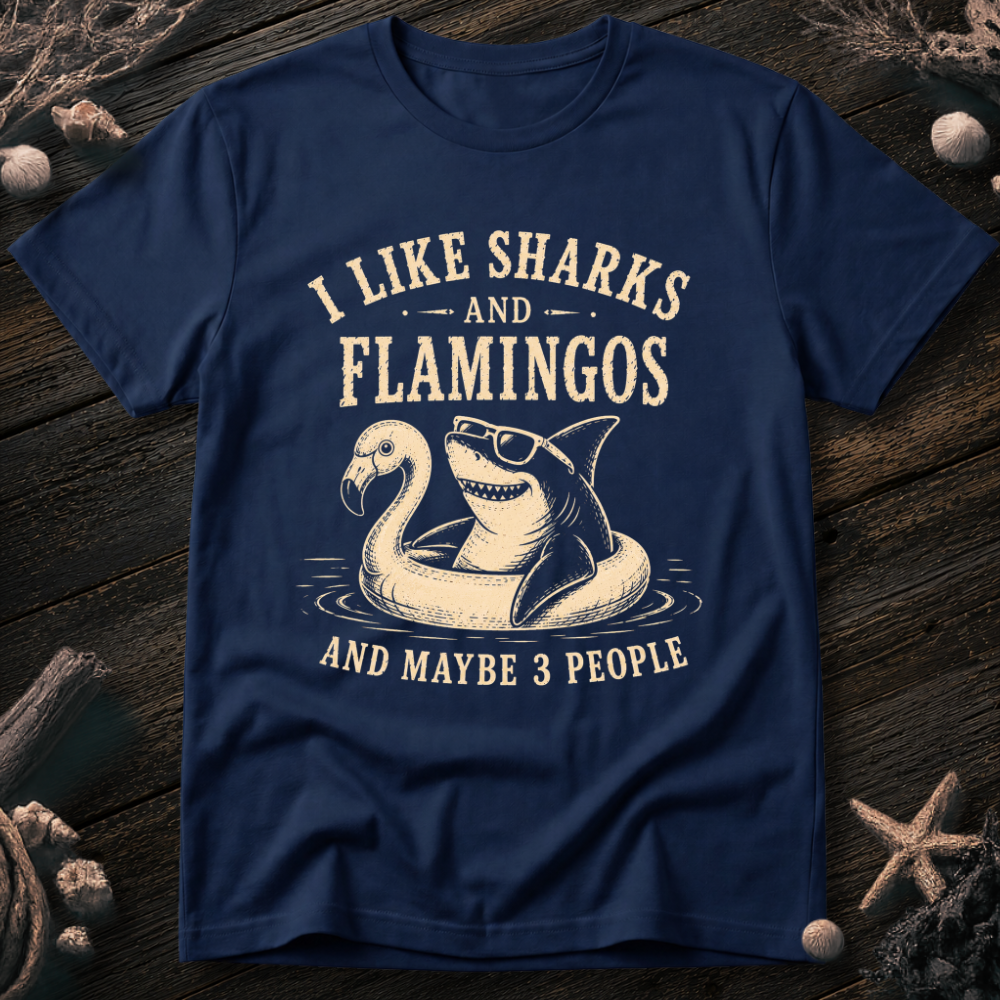 I Like Sharks and Flamingos T-Shirt