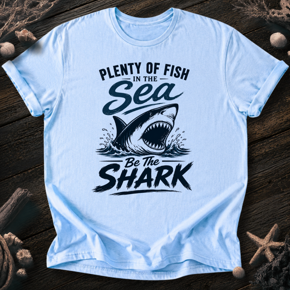 Be The Shark T-Shirt