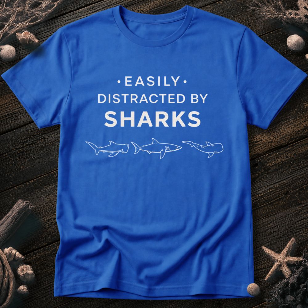 Distracted by Sharks T-Shirt