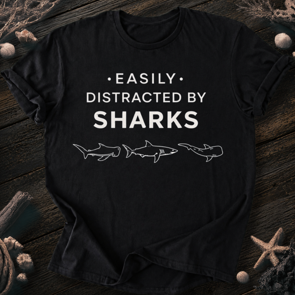 Distracted By Sharks T-Shirt