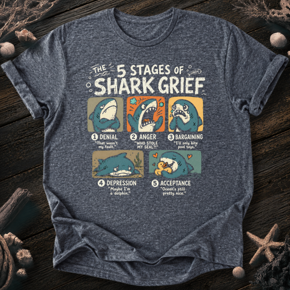 5 Stages of Grief T-Shirt