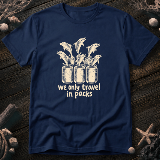 We Only Travel In Packs T-Shirt
