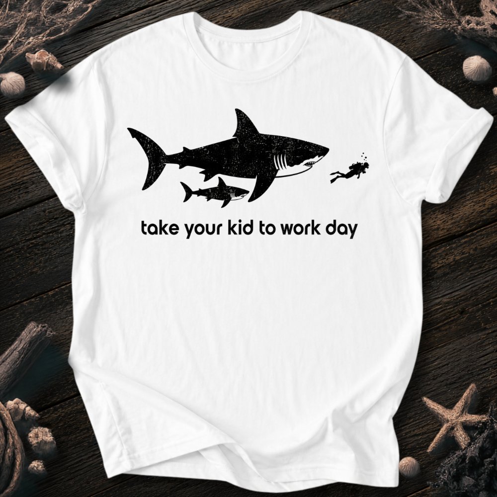 Take Your Kid to Work T-Shirt