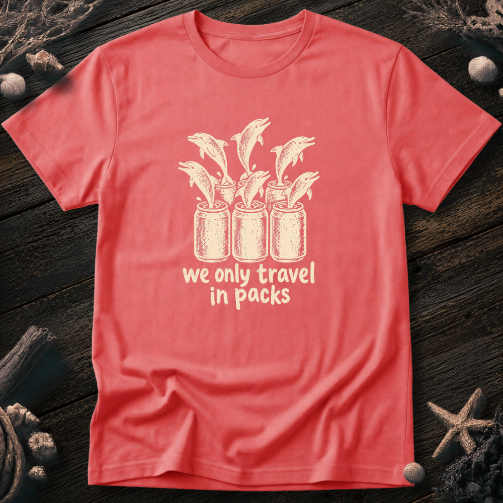 We Only Travel In Packs T-Shirt