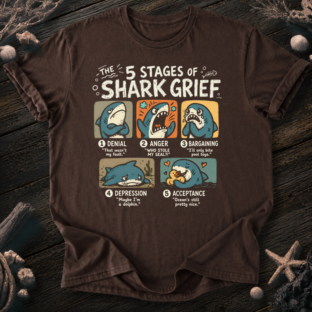 5 Stages of Grief T-Shirt