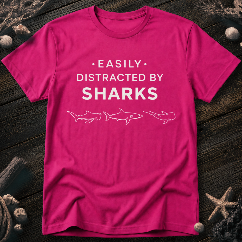Distracted by Sharks T-Shirt