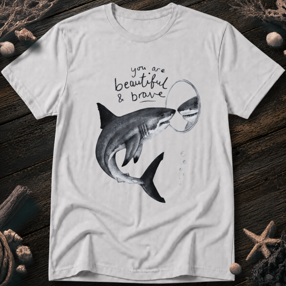 You Are Beautiful and Brave T-Shirt