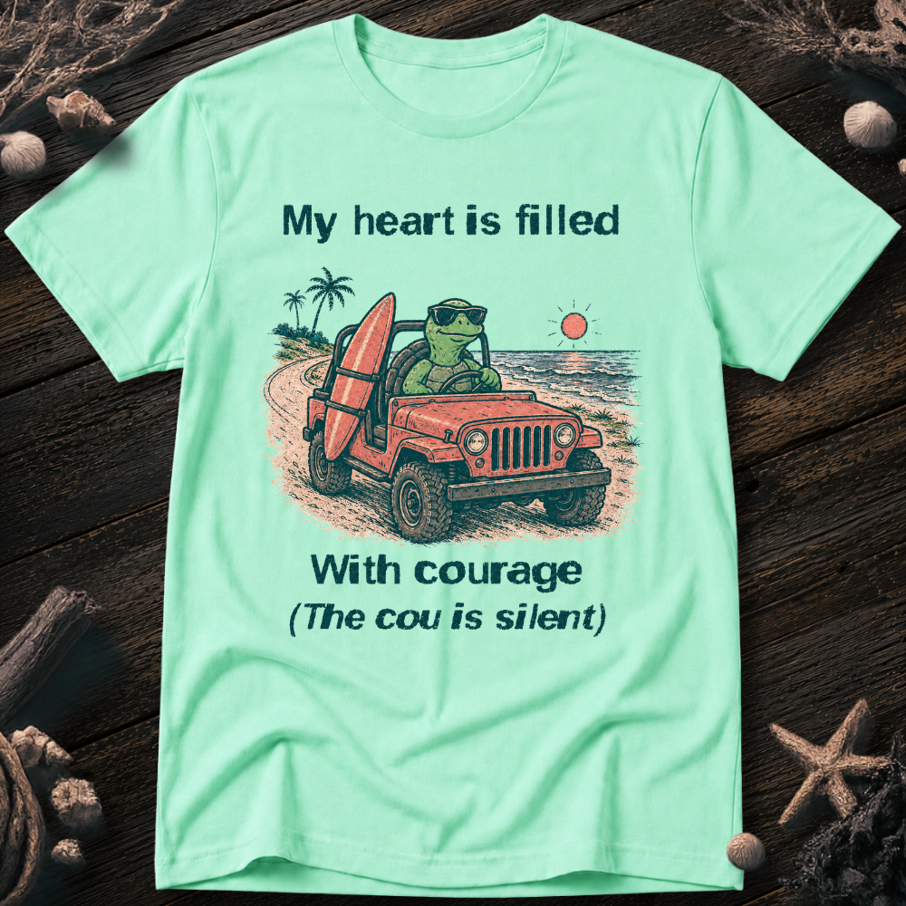 My Heart Is Courage T-Shirt