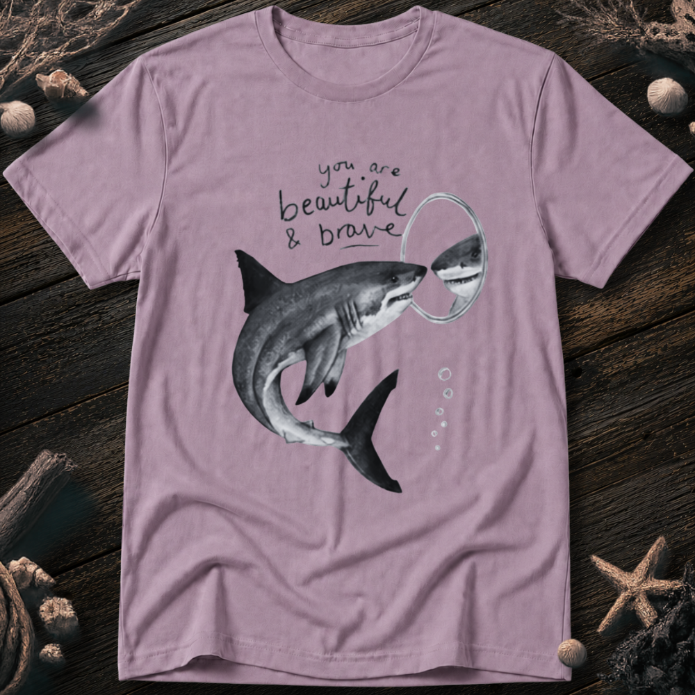 You Are Beautiful and Brave T-Shirt