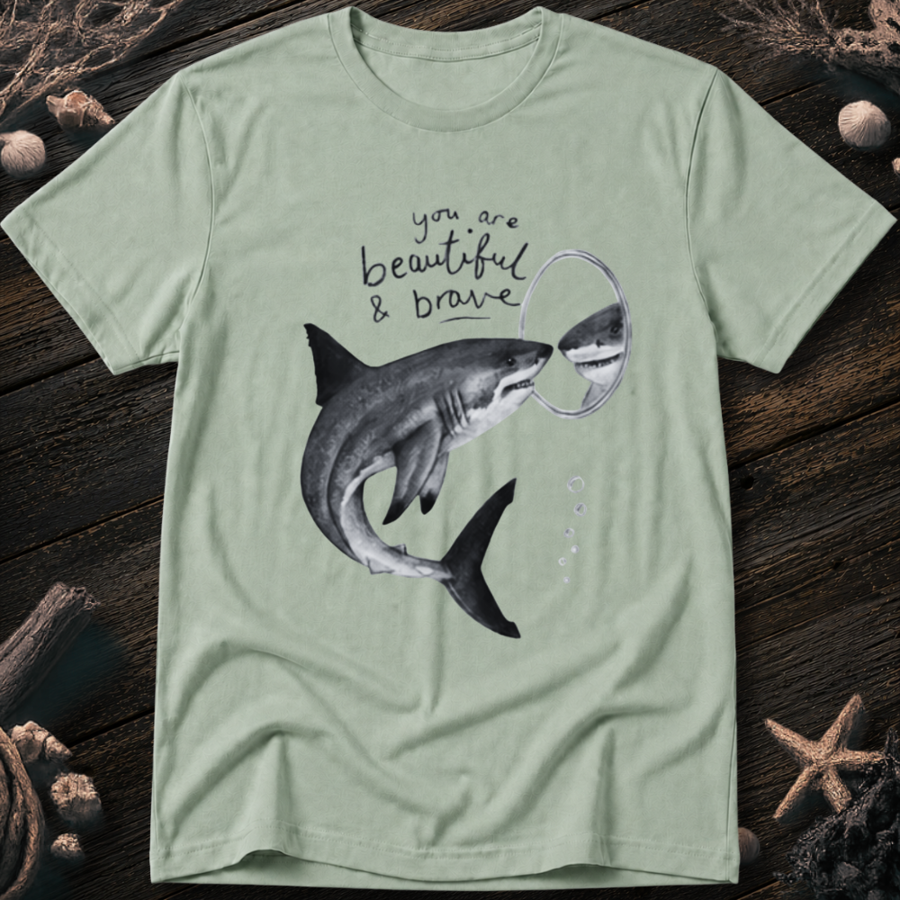 You Are Beautiful and Brave T-Shirt