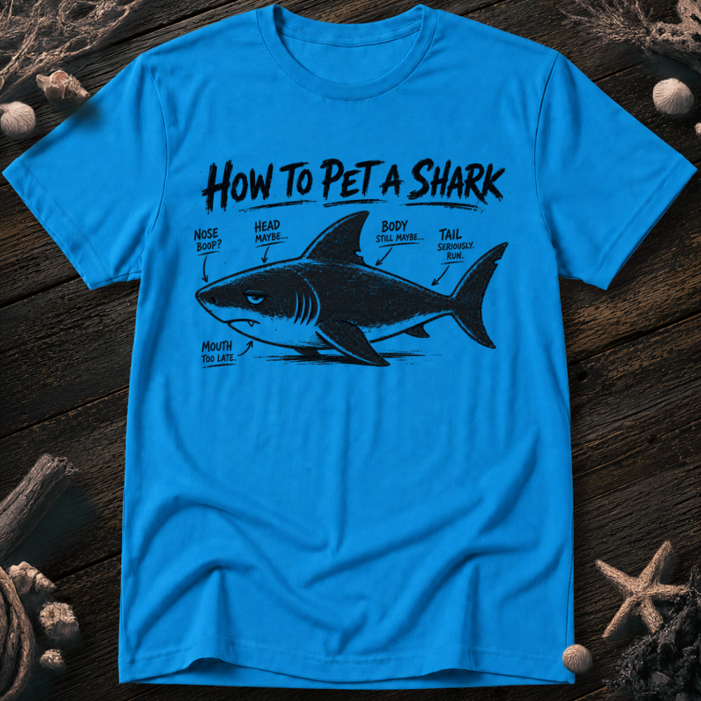 How to Pet a Shark T-Shirt