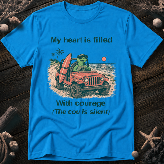 My Heart Is Courage T-Shirt