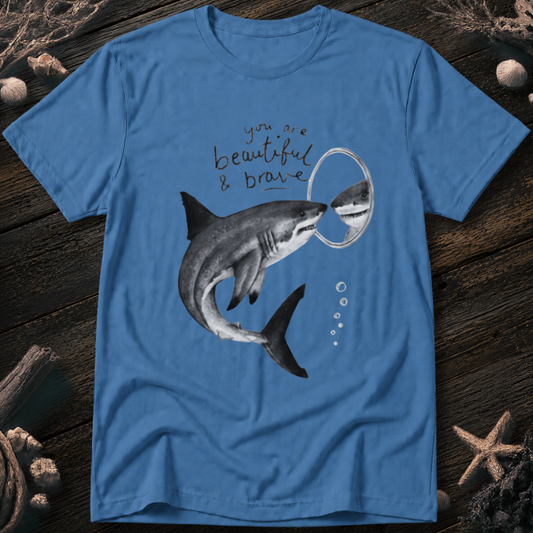 You Are Beautiful and Brave T-Shirt